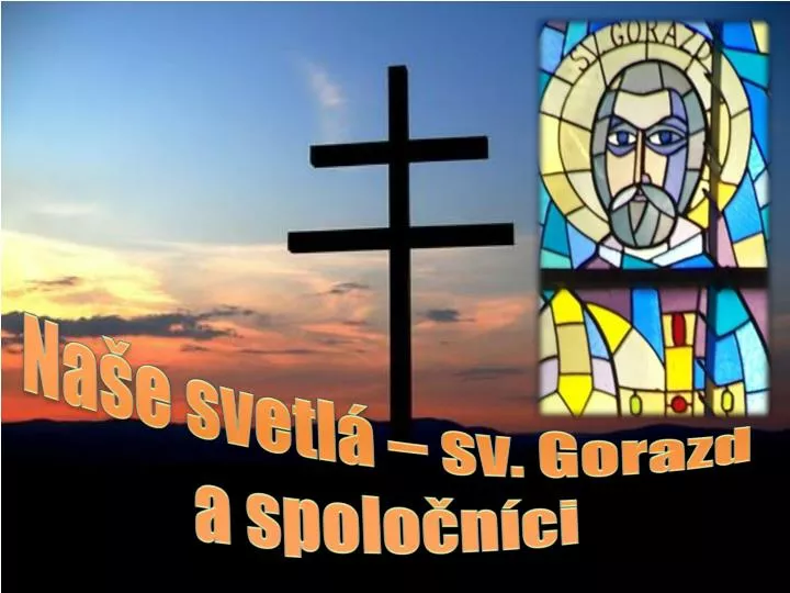 na e svetl sv gorazd a spolo n ci