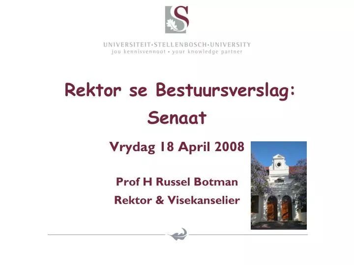 rektor se bestuursverslag senaat vrydag 18 april 2008 prof h russel botman rektor visekanselier