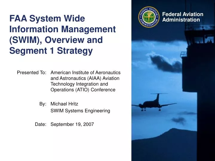 faa system wide information management swim overview and segment 1 strategy