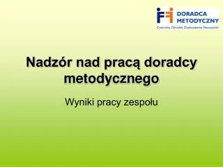 nadz r nad prac doradcy metodycznego