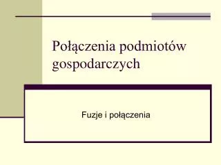 po czenia podmiot w gospodarczych
