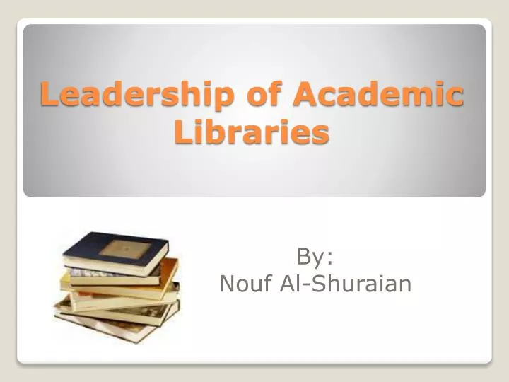 leadership of academic libraries