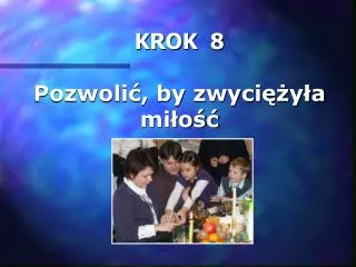 krok 8 pozwoli by zwyci y a mi o