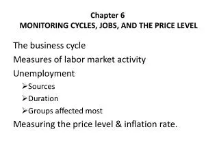 Chapter 6 MONITORING CYCLES, JOBS, AND THE PRICE LEVEL