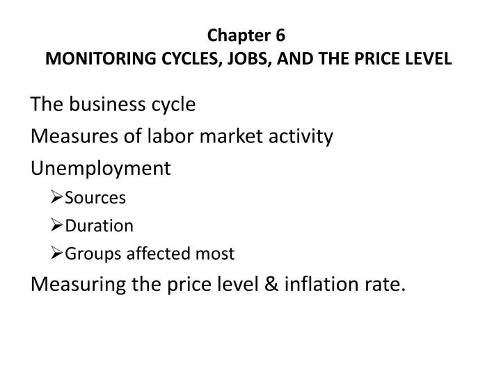 chapter 6 monitoring cycles jobs and the price level