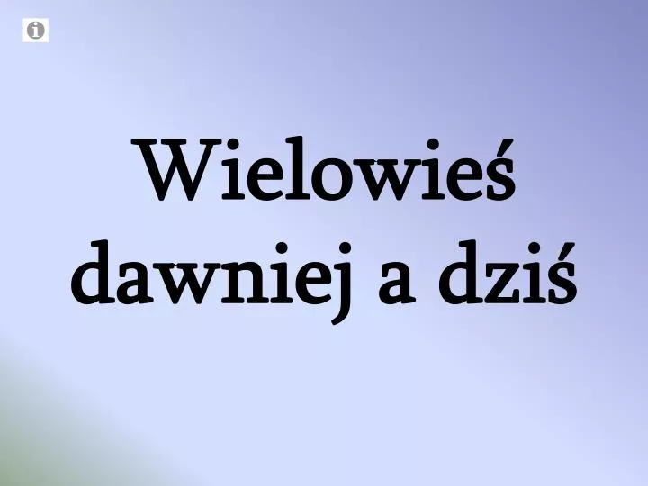 wielowie dawniej a dzi