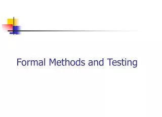 Formal Methods and Testing