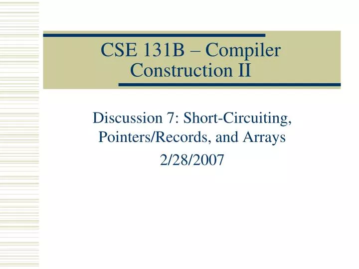 cse 131b compiler construction ii