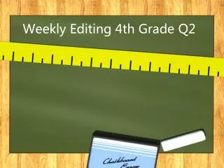 Weekly Editing 4th Grade Q2