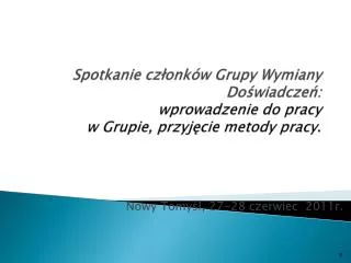 spotkanie cz onk w grupy wymiany do wiadcze wprowadzenie do pracy w grupie przyj cie metody pracy
