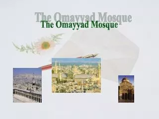 The Omayyad Mosque