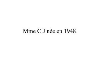 mme c j n e en 1948
