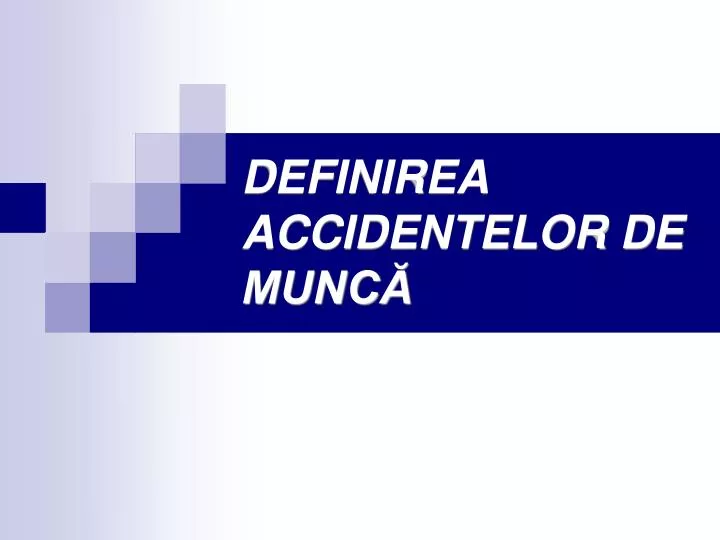 definirea a ccidentelor de munc