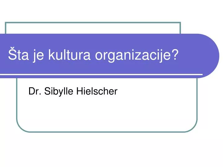 ta je kultura organizacije