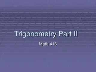 Trigonometry Part II