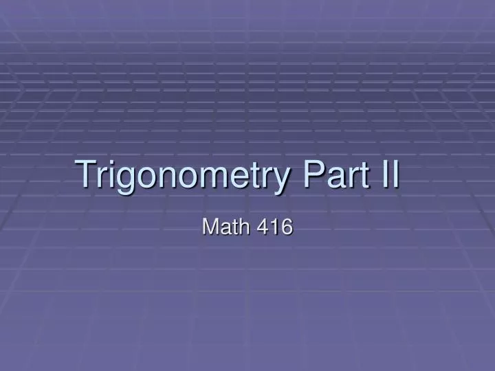 trigonometry part ii