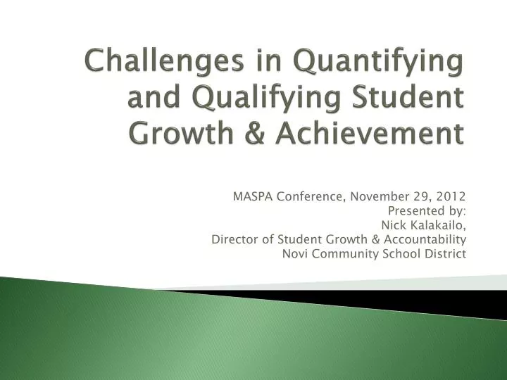 challenges in quantifying and qualifying student growth achievement