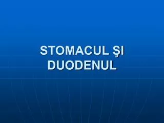 stomacul i duodenul