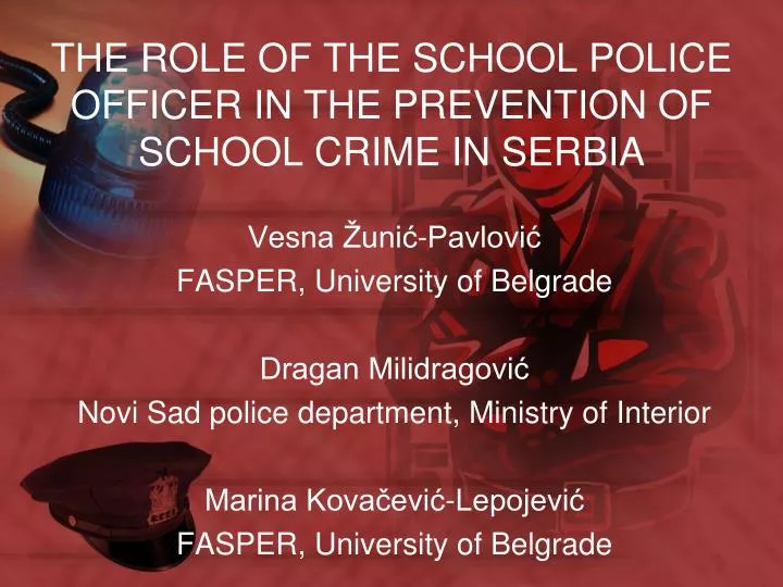 the role of the school police officer in the prevention of school crime in serbia