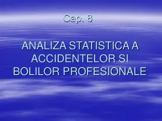 analiza statistica a accidentelor si bolilor profesionale