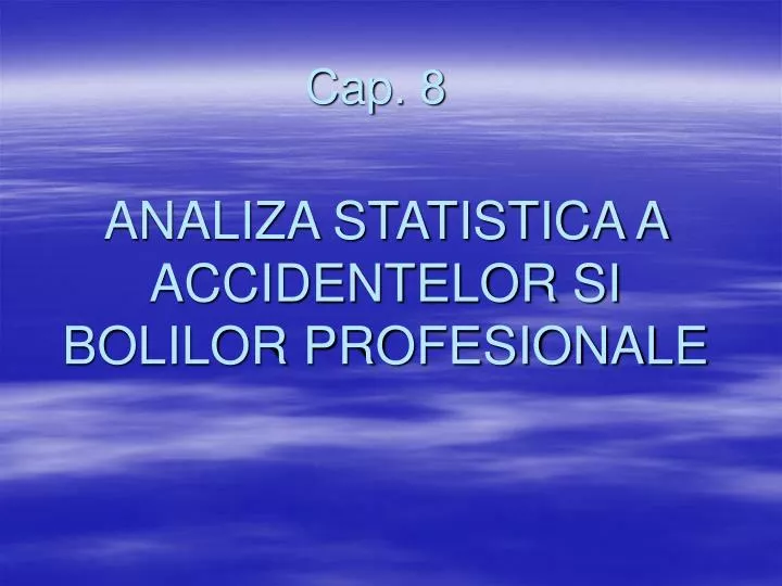 analiza statistica a accidentelor si bolilor profesionale