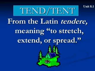 TEND/TENT