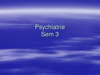 psychiatrie sem 3