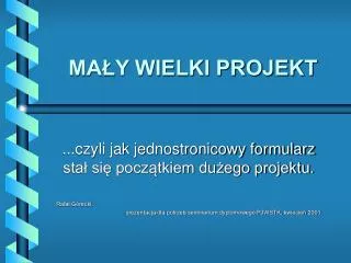 ma y wielki projekt
