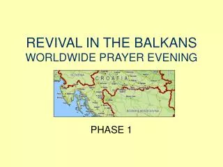 REVIVAL IN THE BALKANS WORLDWIDE PRAYER EVENING