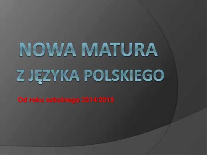 nowa matura z j zyka polskiego