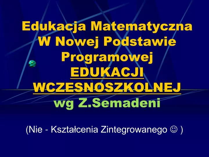 edukacja matematyczna w nowej podstawie programowej edukacji wczesnoszkolnej wg z semadeni