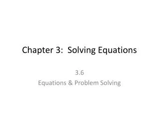 Chapter 3: Solving Equations