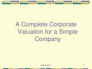 A Complete Corporate Valuation for a Simple Company