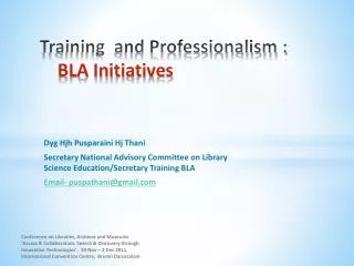 Training and Professionalism : BLA Initiatives