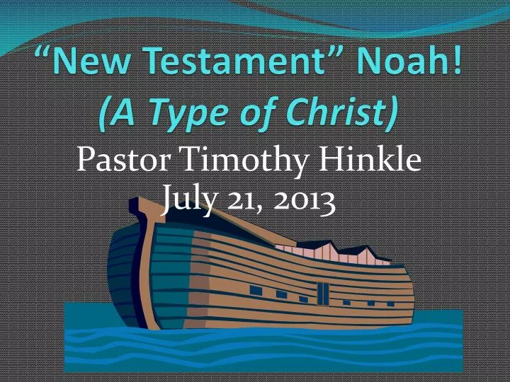 new testament noah a type of christ