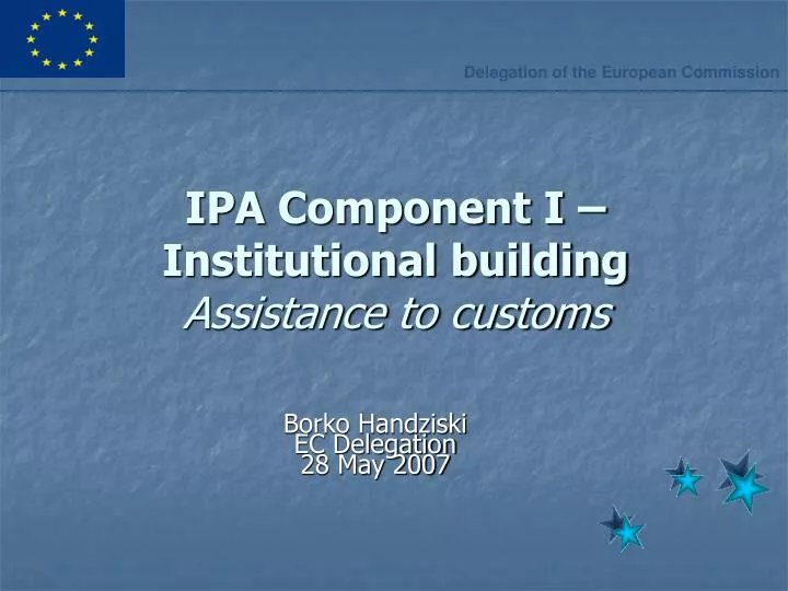 ipa component i institutional building assistance to customs