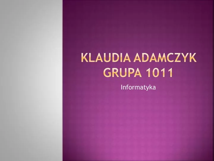 klaudia adamczyk grupa 1011