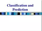 Classification and Prediction - slide 1