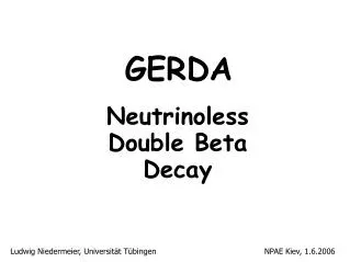 GERDA Neutrinoless Double Beta Decay