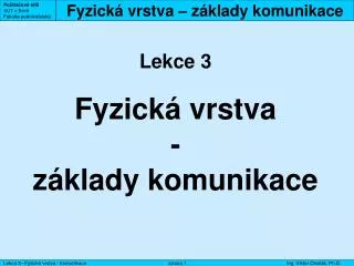 fyzick vrstva z klady komunikace
