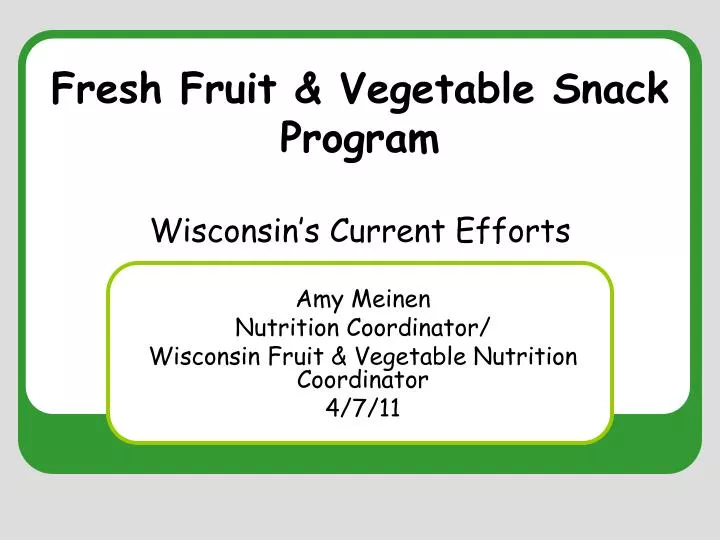 fresh fruit vegetable snack program wisconsin s current efforts