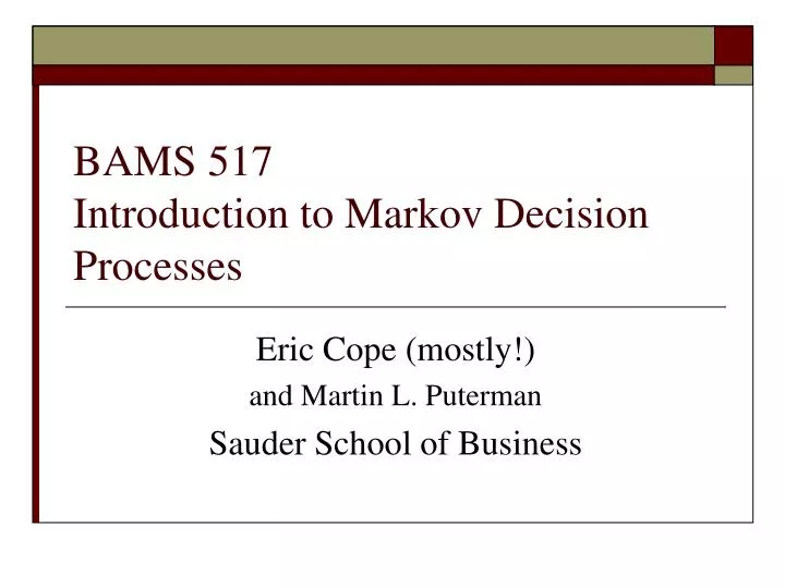 bams 517 introduction to markov decision processes