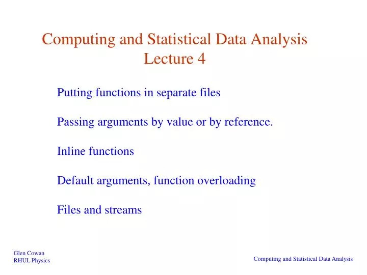 computing and statistical data analysis lecture 4