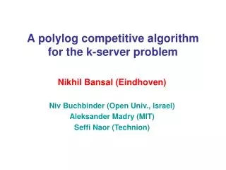 A polylog competitive algorithm for the k-server problem