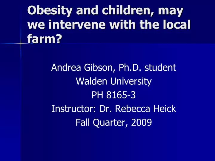 obesity and children may we intervene with the local farm
