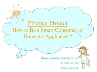 Physics Project How to Be a Smart Consumer of Domestic Appliances?