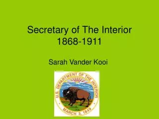 Secretary of The Interior 1868-1911