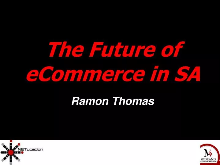 the future of ecommerce in sa ramon thomas
