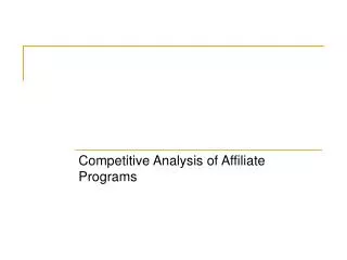 Competitive Analysis of Affiliate Programs