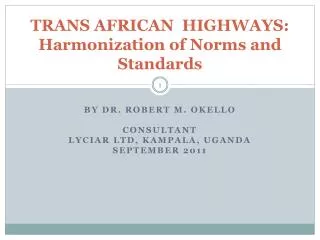 TRANS AFRICAN HIGHWAYS: Harmonization of Norms and Standards